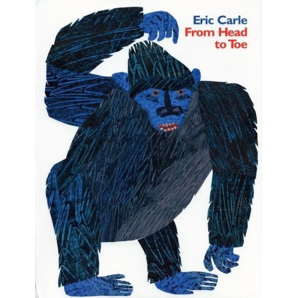 From Head to Toe -- Eric Carle